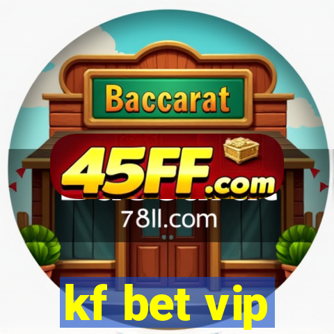 kf bet vip